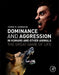Dominance and Aggression in Humans and Other Animals