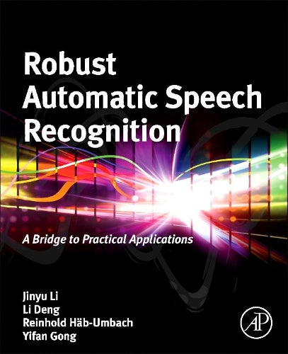 Robust Automatic Speech Recognition