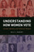 Understanding How Women Vote