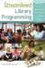 Streamlined Library Programming