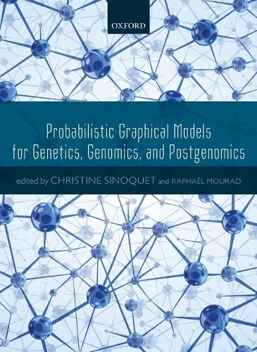 Probabilistic Graphical Models for Genetics, Genomics, and Postgenomics
