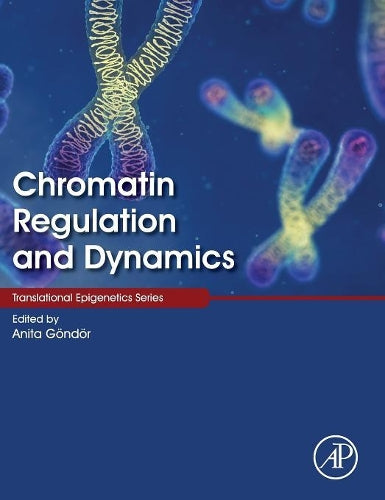 Chromatin Regulation And Dynamics