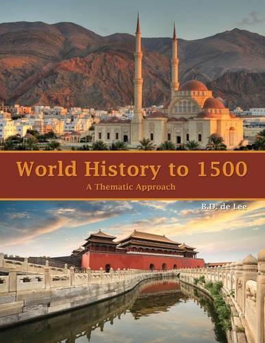 World History to 1500: A Thematic Approach
