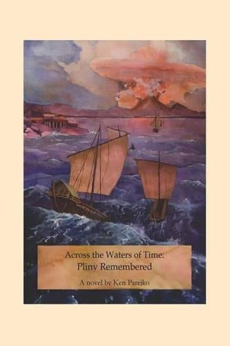 Across The Waters Of Time: Pliny Remembe