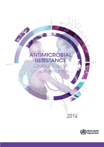 Antimicrobial Resistance. Global Report on Surveillance