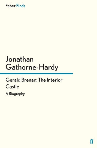 Gerald Brenan: The Interior Castle