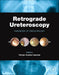 Retrograde Ureteroscopy