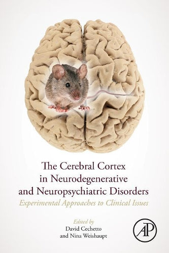 The Cerebral Cortex in Neurodegenerative and Neuropsychiatric Disorders
