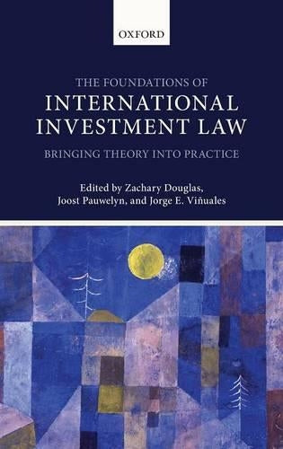 The Foundations of International Investment Law
