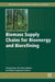 Biomass Supply Chains for Bioenergy and Biorefining