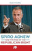 Spiro Agnew and the Rise of the Republican Right