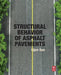 Structural Behavior of Asphalt Pavements