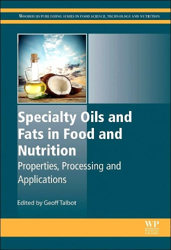 Specialty Oils and Fats in Food and Nutrition
