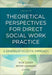 Theoretical Perspectives for Direct Social Work Practice