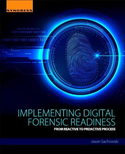 Implementing Digital Forensic Readiness