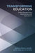 Transforming Education