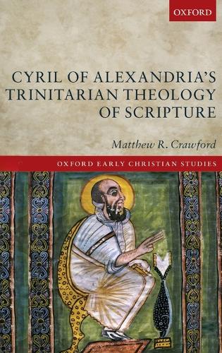 Cyril of Alexandria's Trinitarian Theology of Scripture