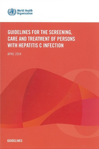 Guidelines for the Screening  Care and Treatment of Persons with Hepatitis C Infection