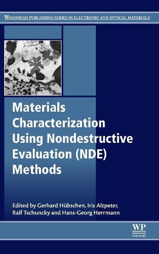 Materials Characterization Using Nondestructive Evaluation (NDE) Methods