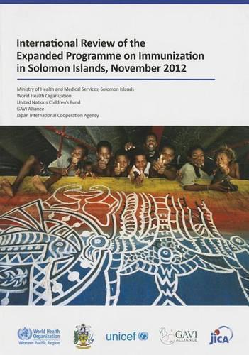 International review of the expanded programme on immunization in Solomon Islands, November 2012