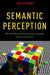 Semantic Perception