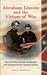 Abraham Lincoln and the Virtues of War
