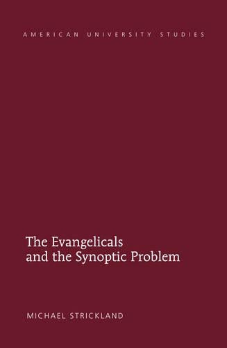 The Evangelicals and the Synoptic Problem