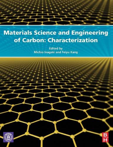 Materials Science and Engineering of Carbon
