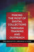 Making the Most of Digital Collections through Training and Outreach