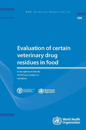 Evaluation of Certain Veterinary Drug Residues in Food