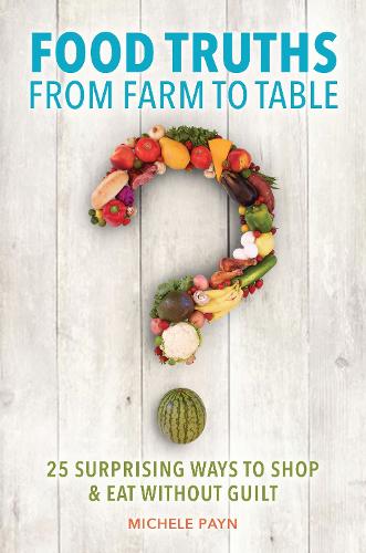 Food Truths from Farm to Table