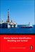 Marine Systems Identification, Modeling and Control