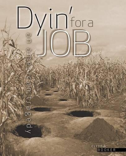 Dyin' for a Job: An American Tragedy