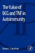 The Value of BCG and TNF in Autoimmunity