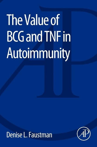 The Value of BCG and TNF in Autoimmunity