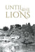 Until the Lions: Echoes from the Mahabharata