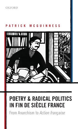 Poetry and Radical Politics in fin de siècle France