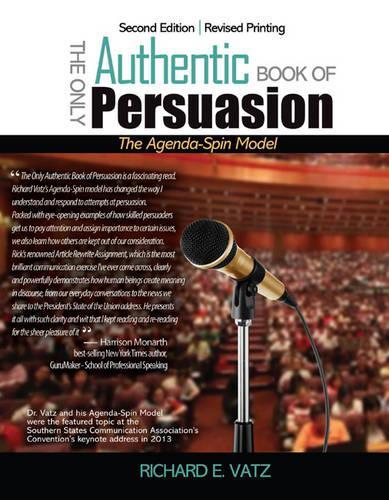 The Only Authentic Book of Persuasion: The Agenda/Spin Model