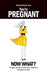 You're Pregnant