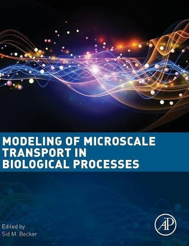 Modeling of Microscale Transport in Biological Processes