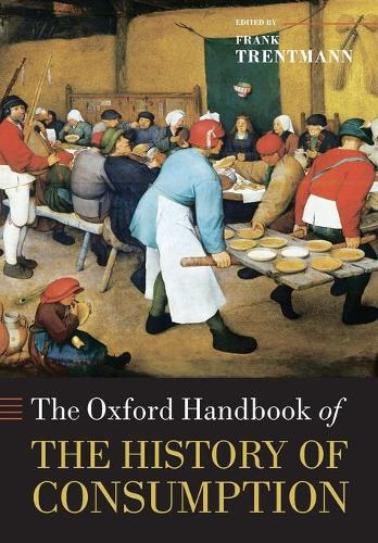 The Oxford Handbook of the History of Consumption