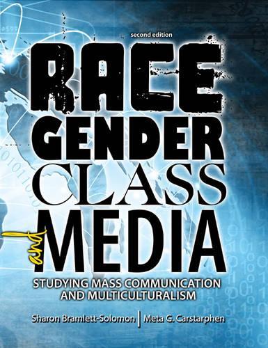 Race, Gender, Class, and Media: Studying Mass Communication and Multiculturalism