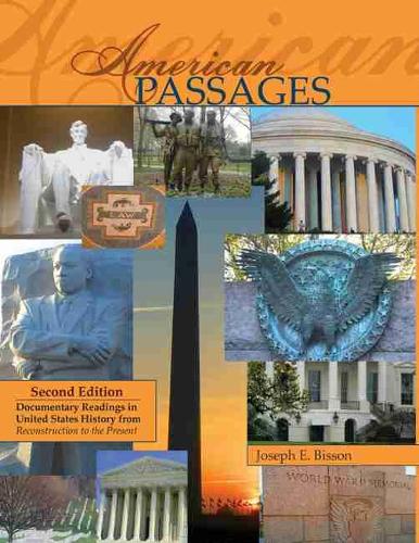 American Passages: Documentary Readings in United States History from Reconstruction to the Present