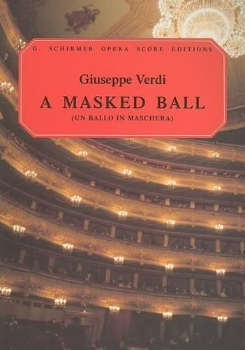 Un Ballo in Maschera (A Masked Ball)