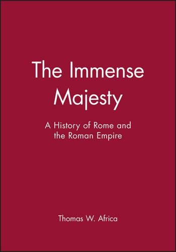 The Immense Majesty – A History of Rome and the Roman Empire