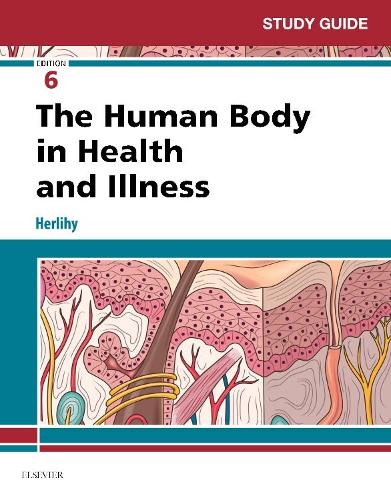 Study Guide for The Human Body in Health and Illness