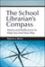 The School Librarian's Compass