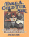 Take a Cold Tub, Sir!