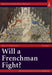 Will a Frenchman Fight?
