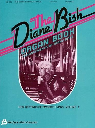The Diane Bish Organ Book - Volume 4